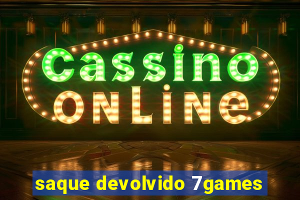 saque devolvido 7games